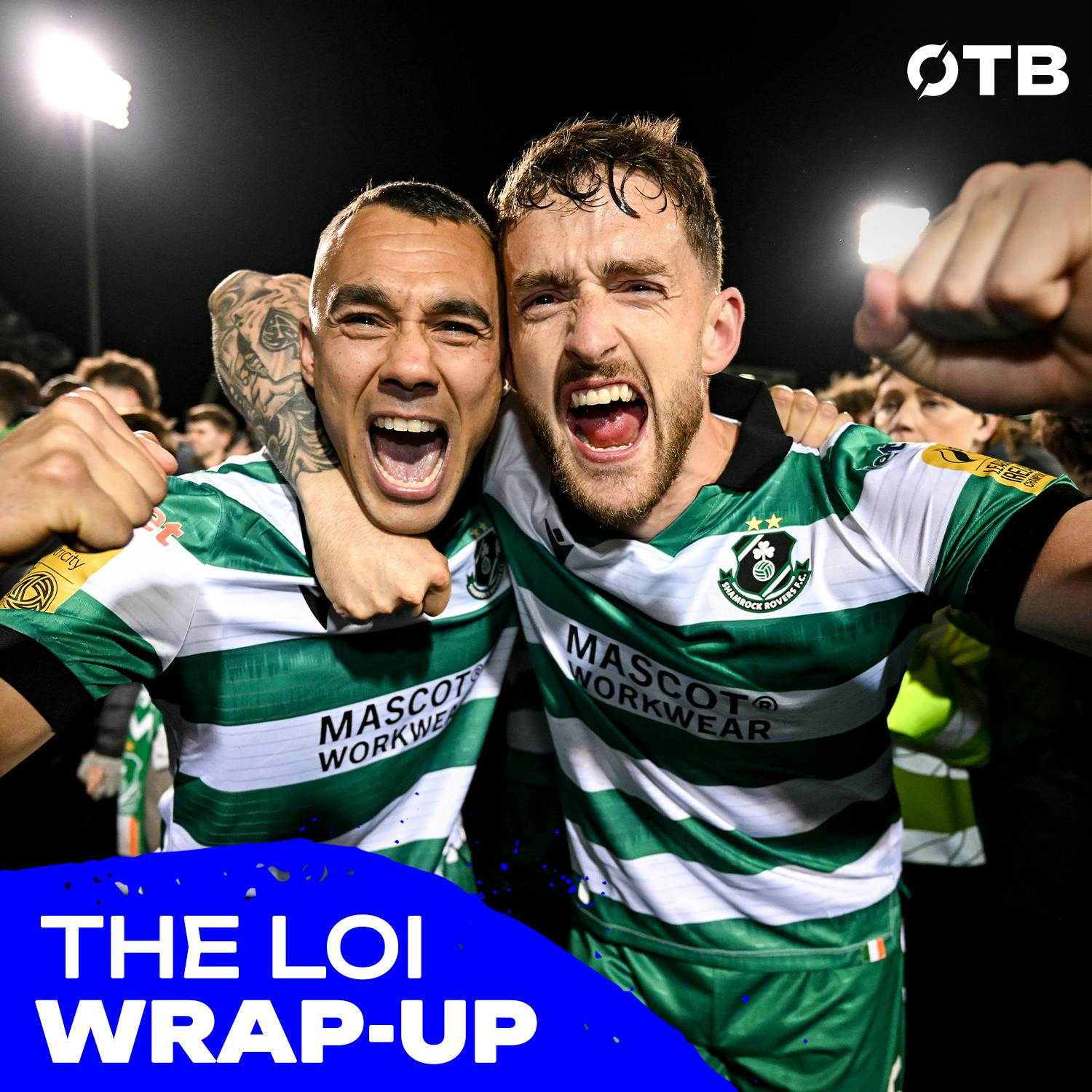 THE LOI WRAP-UP: Rover secure League title | Dalymount says goodbye to the lights | The Blues all but secure safety | OFF THE BALL
