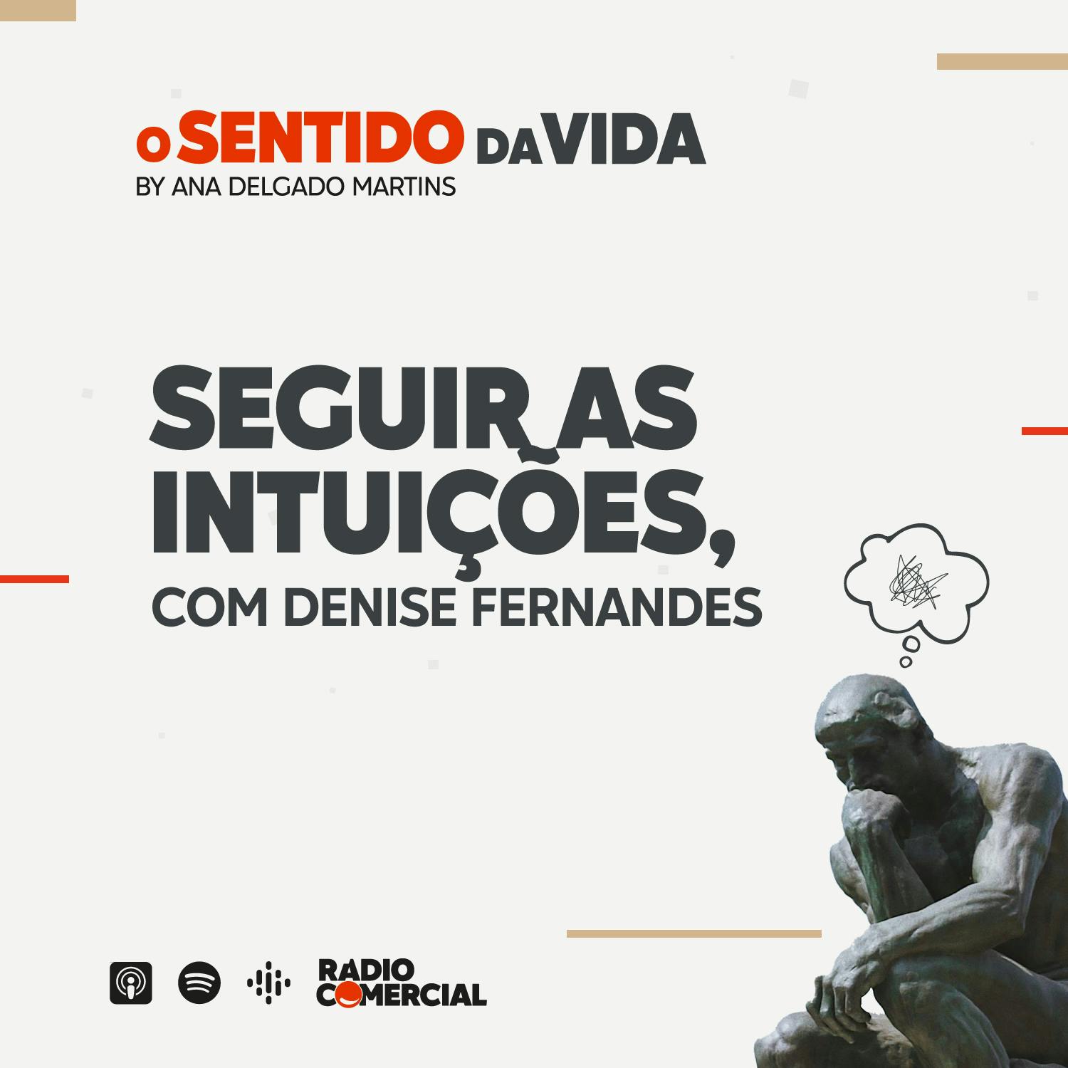 Seguir as Intuições, com Denise Fernandes Seguir as Intuições, com Denise Fernandes