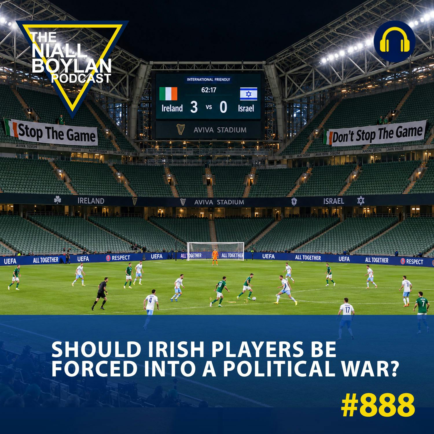 #888 Should Irish Players Be Forced Into a Political War?
