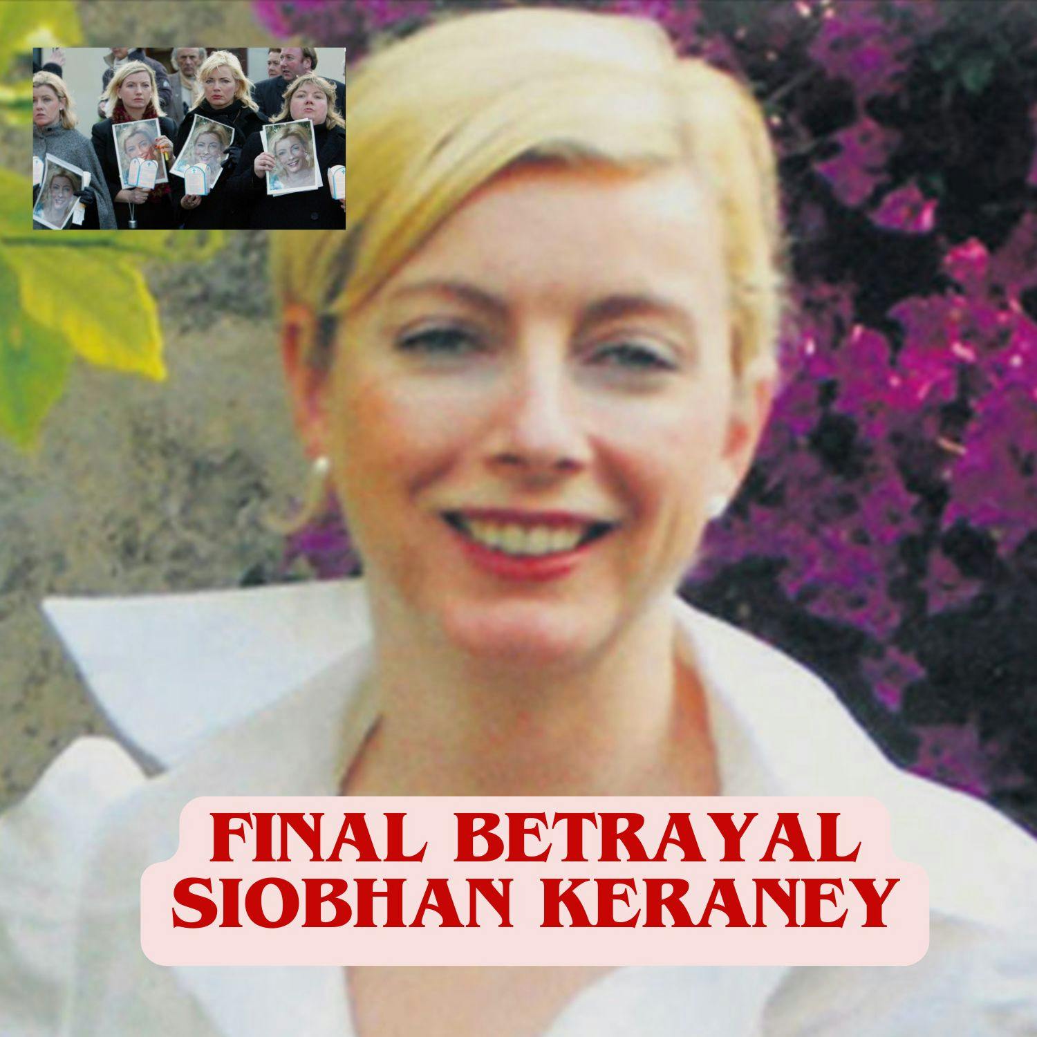 Final Betrayal, Siobhan Kearney