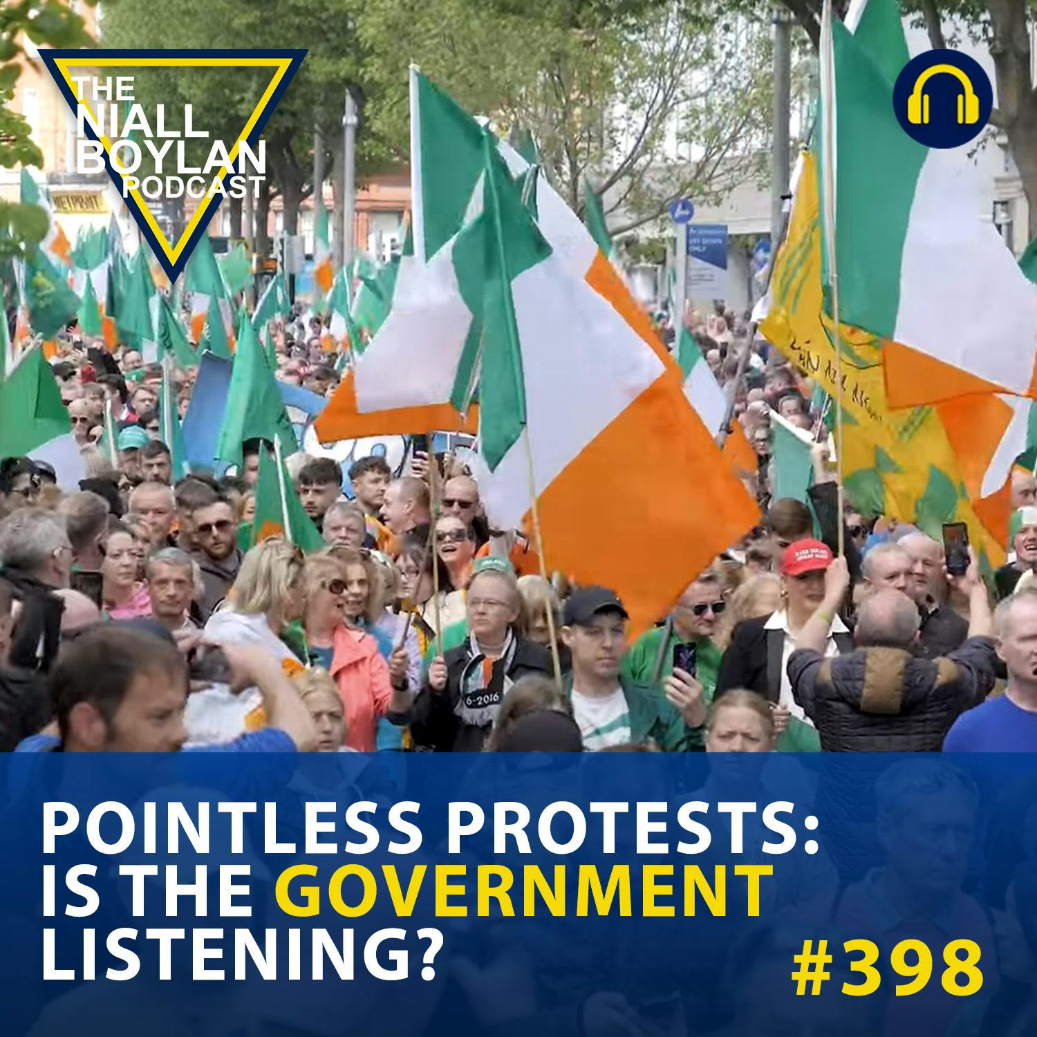 #398 Pointless Protests: Is the Government Listening?