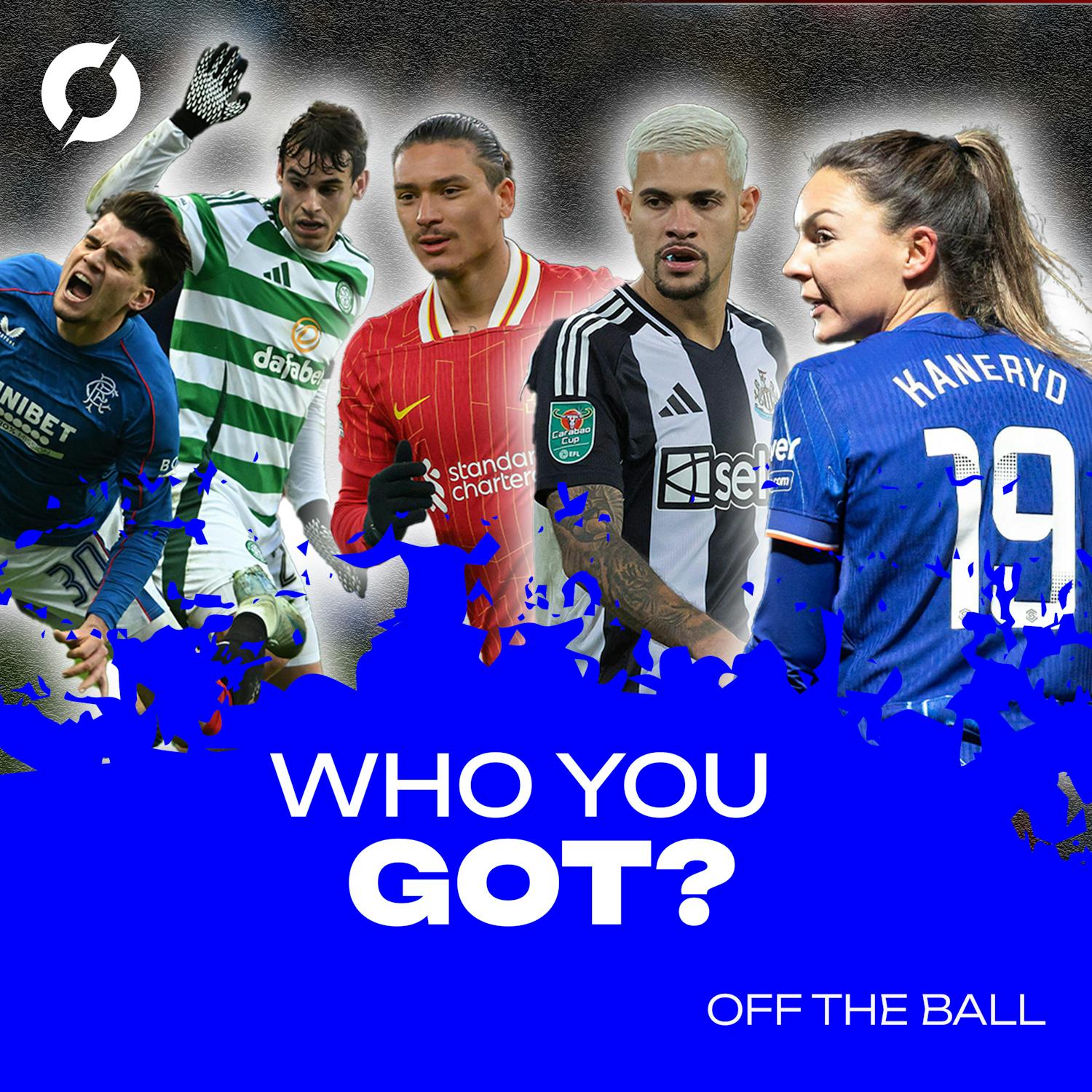 WHO YOU GOT?: League Cup final weekend | Can Newcastle finally win a trophy? | The Old Firm derby | Arteta's negativity