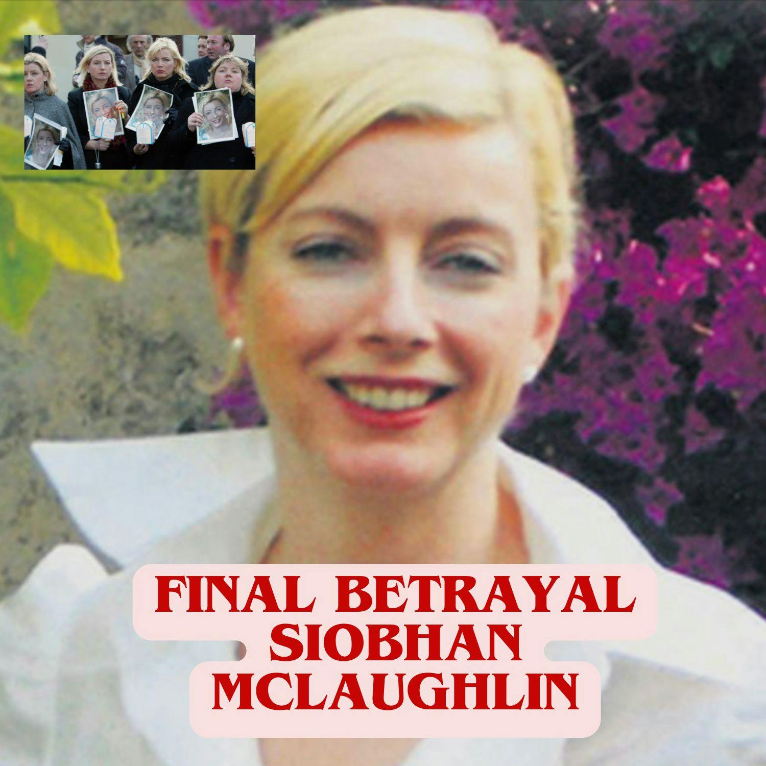Final Betrayal, Siobhán McLaughlin episode artwork
