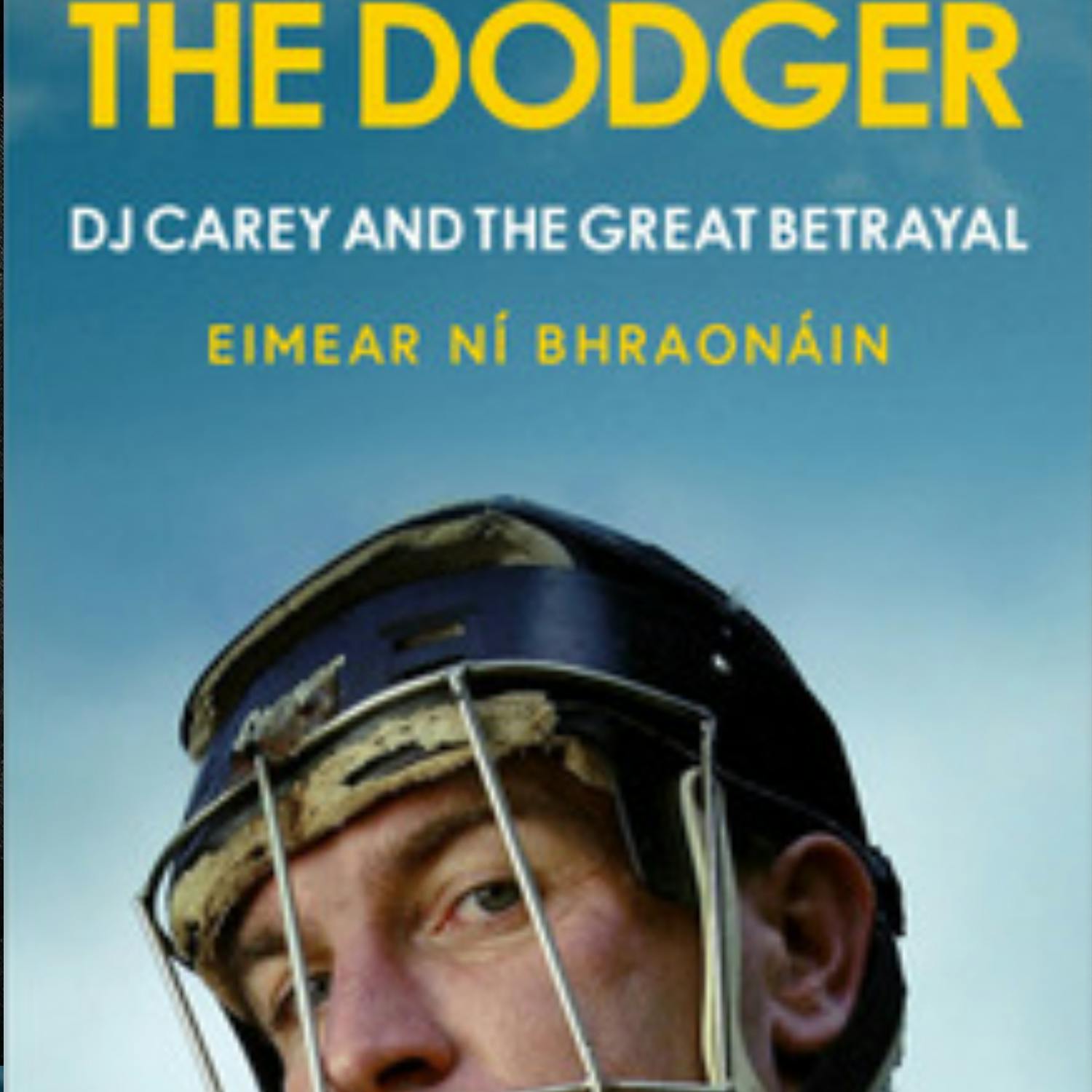 The Dodger: DJ Carey and the Great Betrayal
