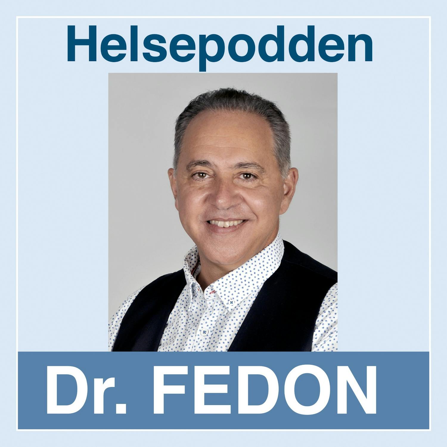 Helsepodden med Dr. Fedon