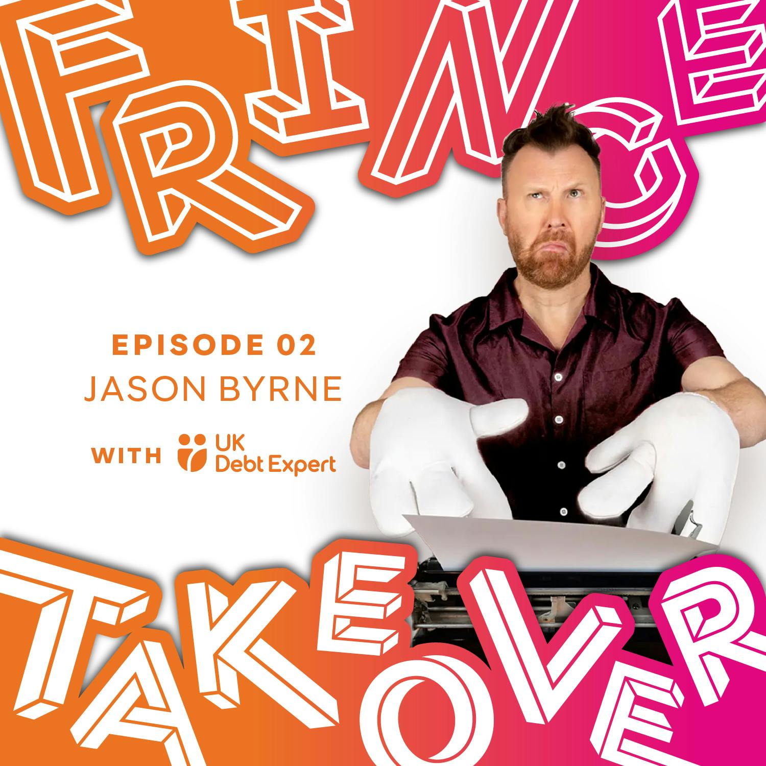 Episode 2: Forth 1 Fringe Takeover with Jason Byrne episode artwork