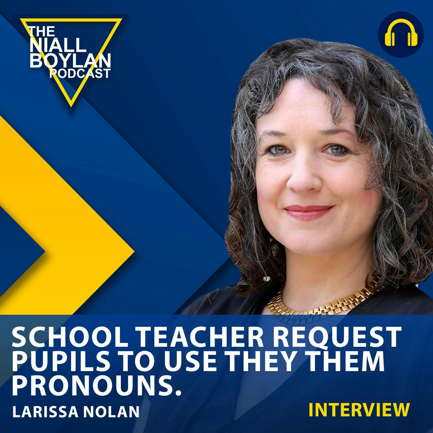 School Teacher Request Pupils To Use Them Them Pronouns. With (Larissa Nolan)
