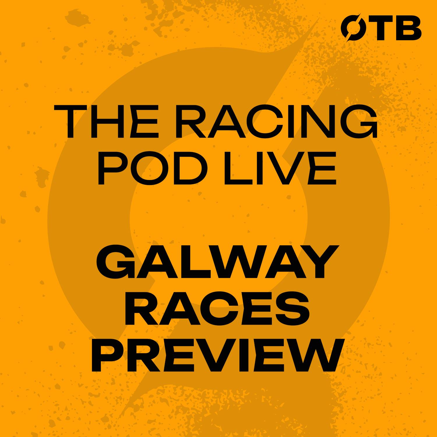 The Racing Pod LIVE: Galway Races Preview | OFF THE BALL