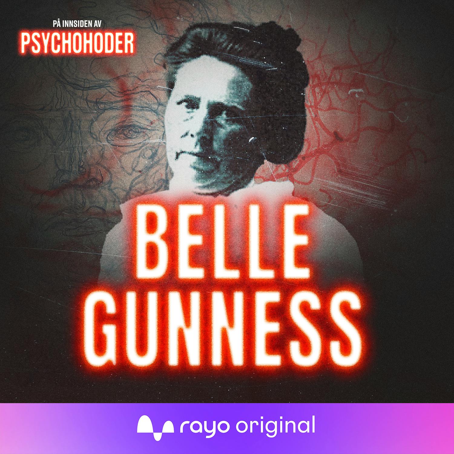 NORSKE PSYCHOS: Belle Gunnes – norsk, iskald og USAs største kvinnelige seriemorder episode artwork
