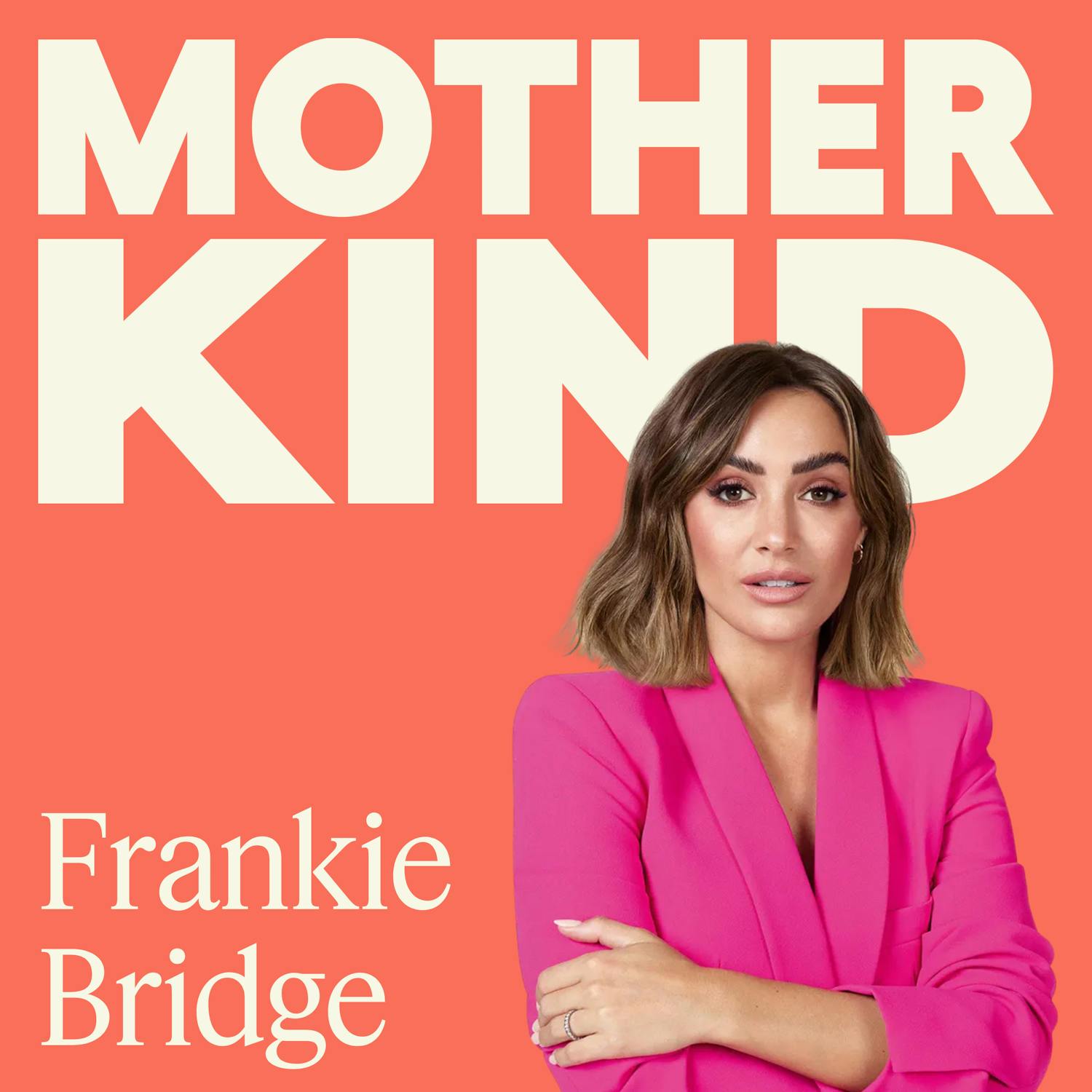 Frankie Bridge: How to Stay Ambitious After Kids Without the Mum Guilt episode artwork