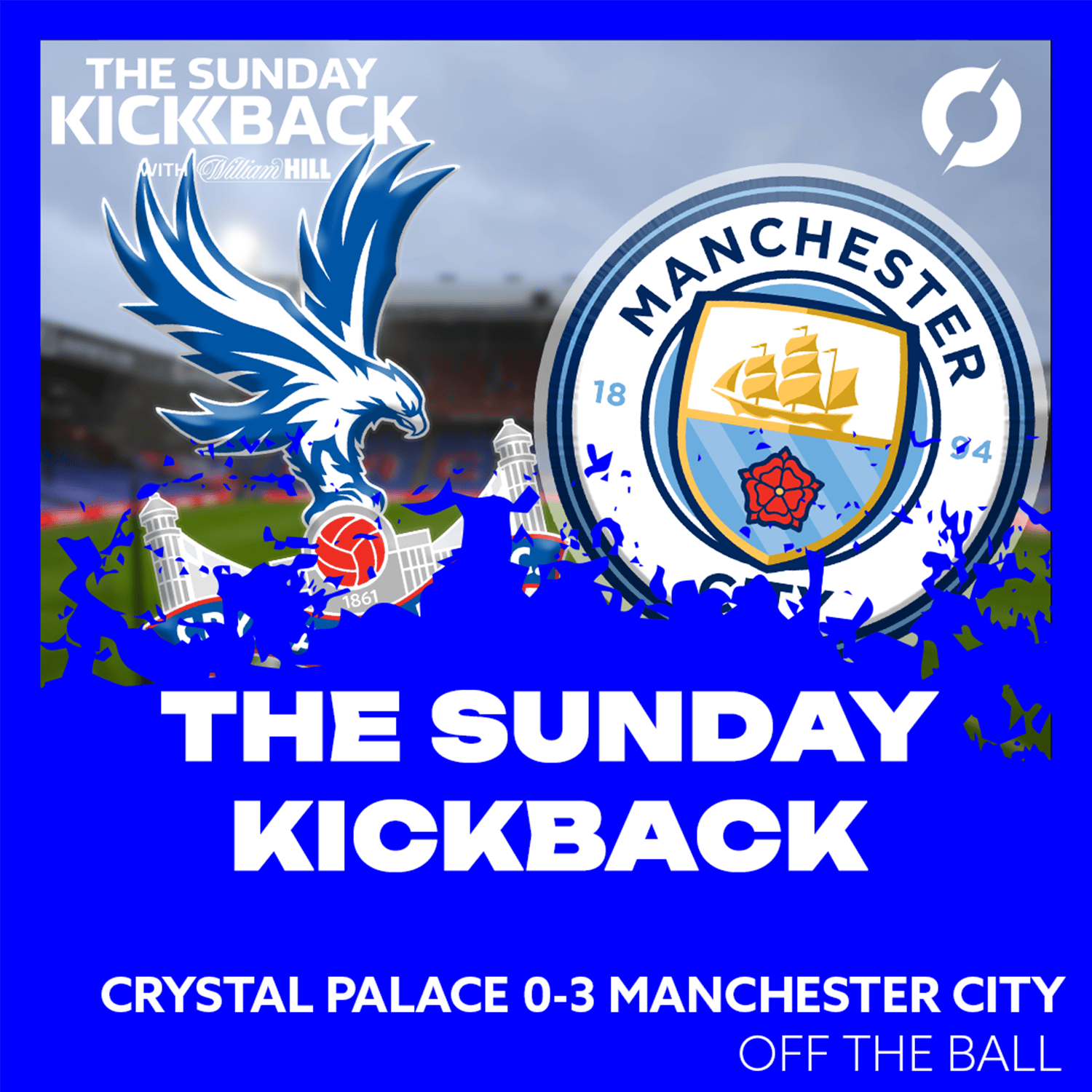 CRYSTAL PALACE 0-3 MANCHESTER CITY: "There's signs that he's back to his form" | OFF THE BALL