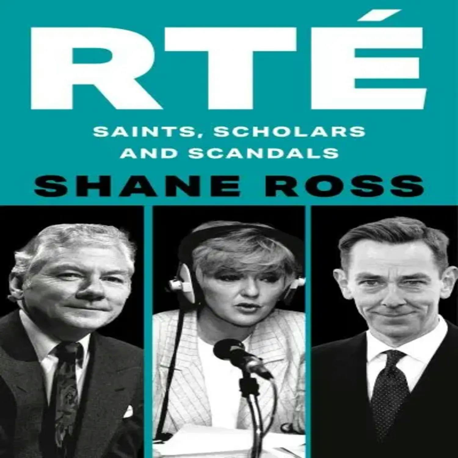 Shane Ross on his new book - RTÉ: Saints, Scholars and Scandals